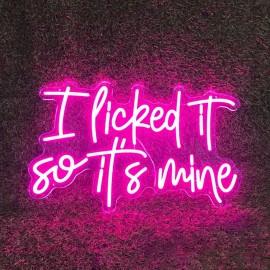 I Licked It So It'S Mine